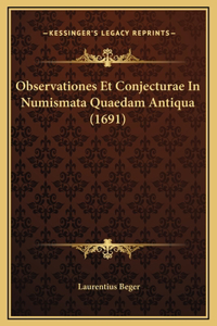 Observationes Et Conjecturae In Numismata Quaedam Antiqua (1691)