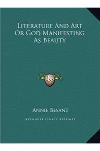 Literature And Art Or God Manifesting As Beauty