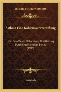 Asthma Eine Kohlensaurevergiftung