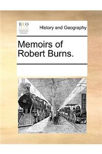 Memoirs of Robert Burns.