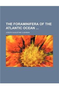 The Foraminifera of the Atlantic Ocean