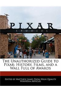 The Unauthorized Guide to Pixar