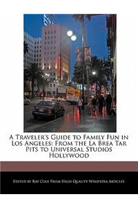 A Traveler's Guide to Family Fun in Los Angeles