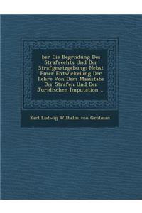 Ber Die Begr Ndung Des Strafrechts Und Der Strafgesetzgebung