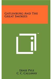 Gatlinburg And The Great Smokies