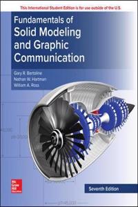 Fundamentals of Solid Modeling and Graphics Communication