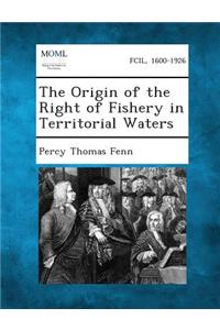 Origin of the Right of Fishery in Territorial Waters