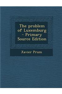Problem of Luxemburg
