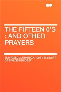 The Fifteen 0's: And Other Prayers