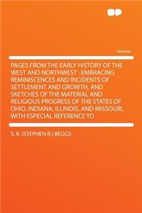 Pages from the Early History of the West and Northwest