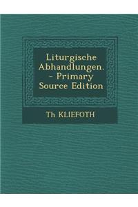 Liturgische Abhandlungen.