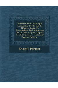 Histoire de La Fabrique Lyonnaise