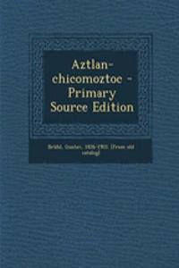 Aztlan-Chicomoztoc