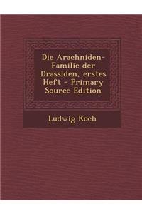 Die Arachniden-Familie Der Drassiden, Erstes Heft - Primary Source Edition