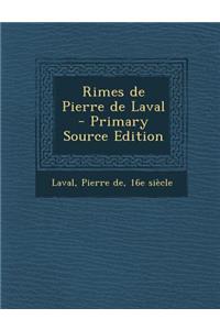 Rimes de Pierre de Laval - Primary Source Edition