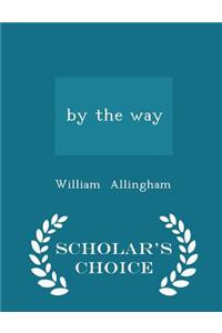 By the Way - Scholar's Choice Edition