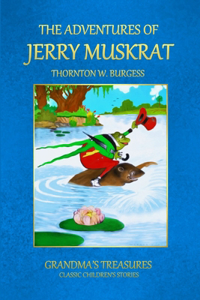 Adventures of Jerry Muskrat