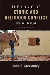 Logic of Ethnic and Religious Conflict in Africa