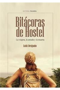 Bitácoras de Hostel. La viajera, la amada y la muerta