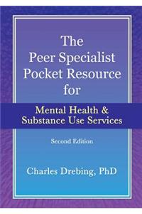 Peer Specialist's pocket resource for mental health and substance use services second edition