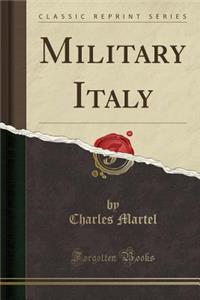 Military Italy (Classic Reprint)