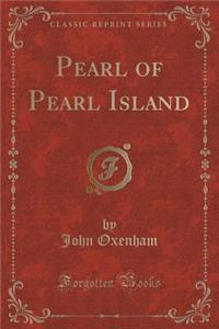 Pearl of Pearl Island (Classic Reprint)