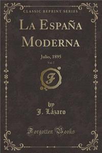 La EspaÃ±a Moderna, Vol. 7: Julio, 1895 (Classic Reprint)