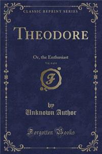 Theodore, Vol. 4 of 4