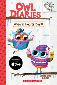 Warm Hearts Day: A Branches Book (Owl Diaries #5)