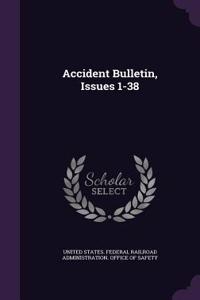 Accident Bulletin, Issues 1-38
