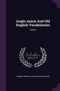 Anglo-saxon And Old English Vocabularies