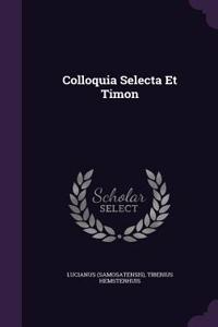 Colloquia Selecta Et Timon