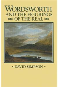 Wordsworth and the Figurings of the Real