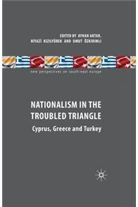 Nationalism in the Troubled Triangle