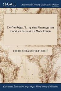 Der Verfolgte. T. 1-3