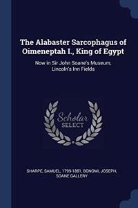 THE ALABASTER SARCOPHAGUS OF OIMENEPTAH