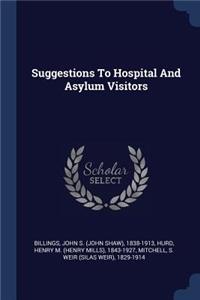 Suggestions To Hospital And Asylum Visitors