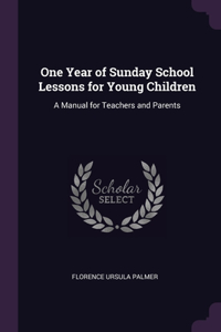 One Year of Sunday School Lessons for Young Children