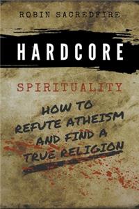 Hardcore Spirituality