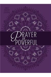 Prayer Is Powerful: Prayer Journal