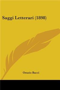 Saggi Letterari (1898)