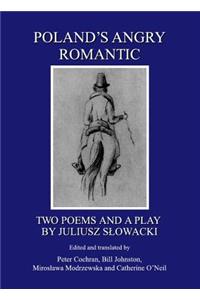 Poland’s Angry Romantic