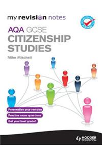 My Revision Notes: AQA GCSE Citizenship Studies