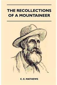 The Recollections Of A Mountaineer