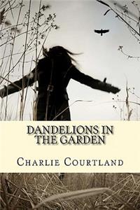 Dandelions In The Garden