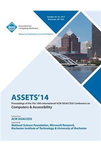 ASSETS 14, 16th ACM SIGACCESS Conference on Computers and Accessibility