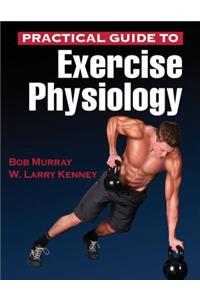 Practical Guide to Exercise Physiology