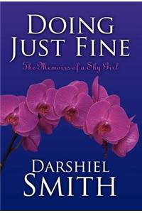 Doing Just Fine: The Memoirs of a Shy Girl