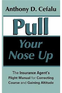 Pull Your Nose Up