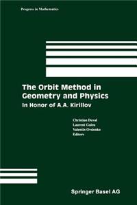 Orbit Method in Geometry and Physics